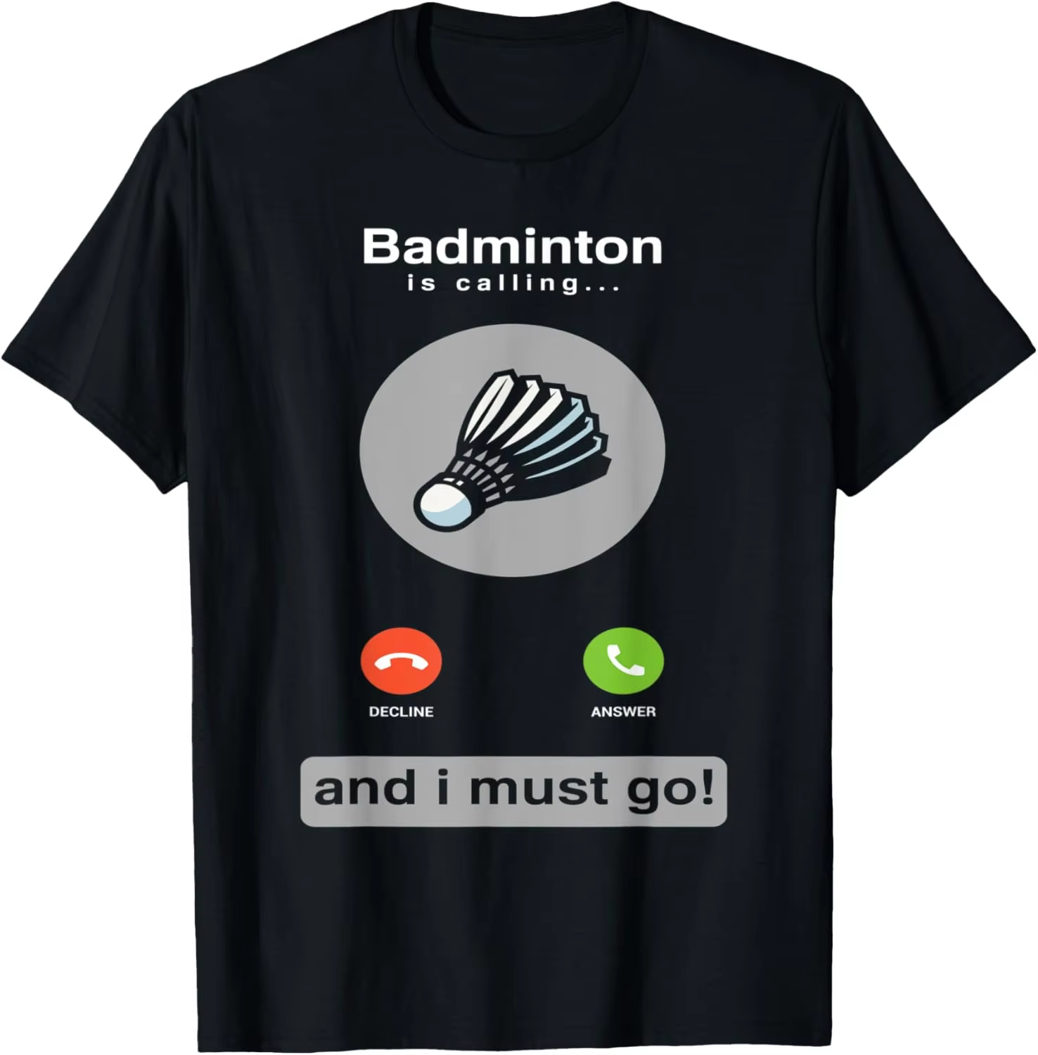 Badminton Quotes Short - Funny Badminton Shirt Badminton Calling Quote